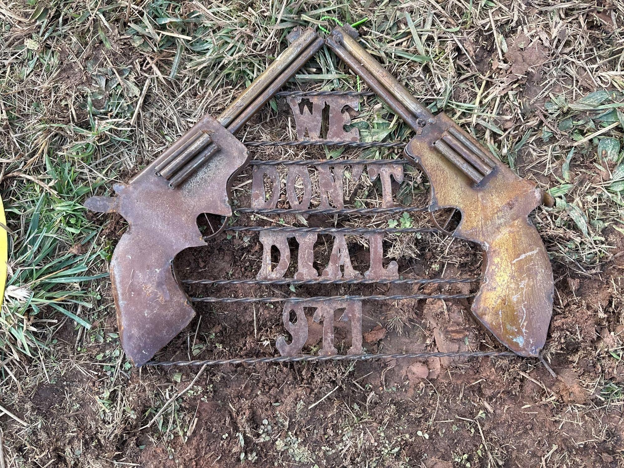 We Don't Call 911 Metal Sign (A57454)