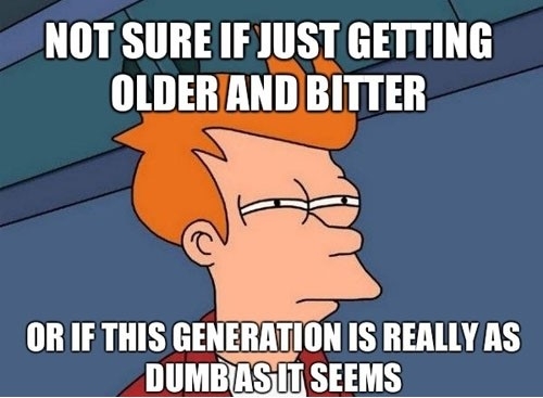 funny-futurama-fry-meme-not-sure-getting-older-generation-dumb-pics.jpg