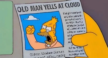 Old Man Yells At Cloud 1652732914-ChFfreg0ha..jpg