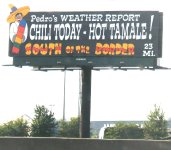 South_of_the_Border_sign_23_-_Pedros_Weather_Report_Chilli_Today_Hot_Tamale.JPG